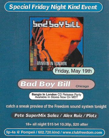 Special Friday Night Kind Event: Bad Boy Bill (Bangin In London CD Release Party) flyer, Pompeii, Arizona, May 19, 2000 (best guess)
