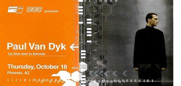 Paul Van Dyk (1st time ever in Arizona) flyer, Phoenix, October 18, 2001 (best guess)