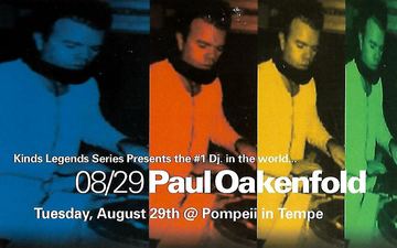 Kinds Legends Series: Paul Oakenfold flyer, Pompeii, Tempe, August 29, 2000 (best guess)