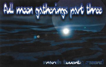 All moon gatherings part three flyer, Arizona, March 22, year unknown