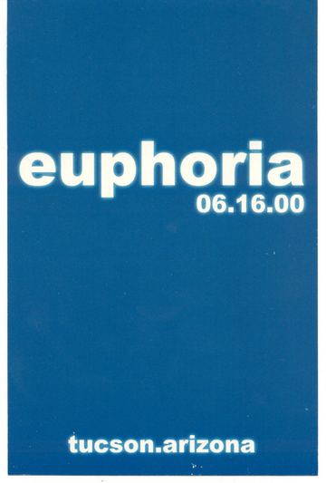 euphoria flyer, Tucson, June 16, 2000