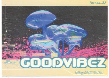 GOODVIBEZ flyer, Tucson, May 27, 2000