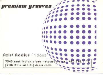 premium grooves flyer, Axis/Radius, Scottsdale, Date unknown