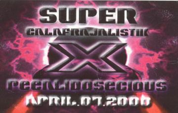 Super Calafragilistik X flyer, Tucson, April 7, 2000